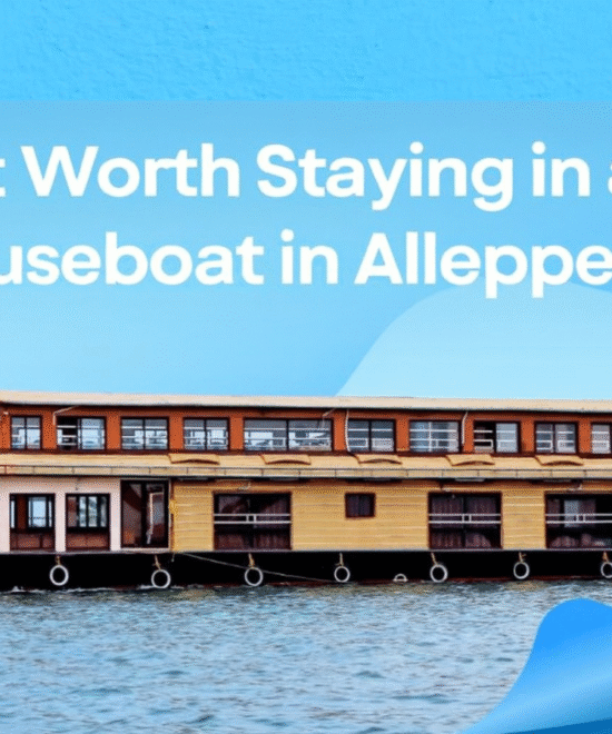 Is It Worth Staying in a Houseboat in Alleppey? Here’s Everything You Need to Know