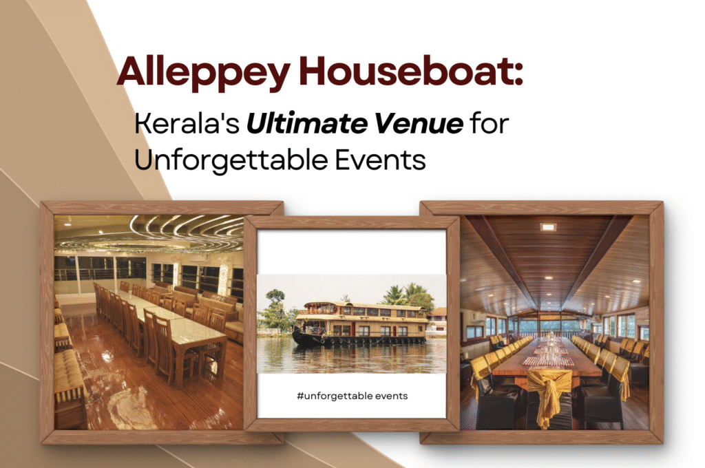 Alleppey Houseboat Events – Kerala’s Ultimate Backwater Venue