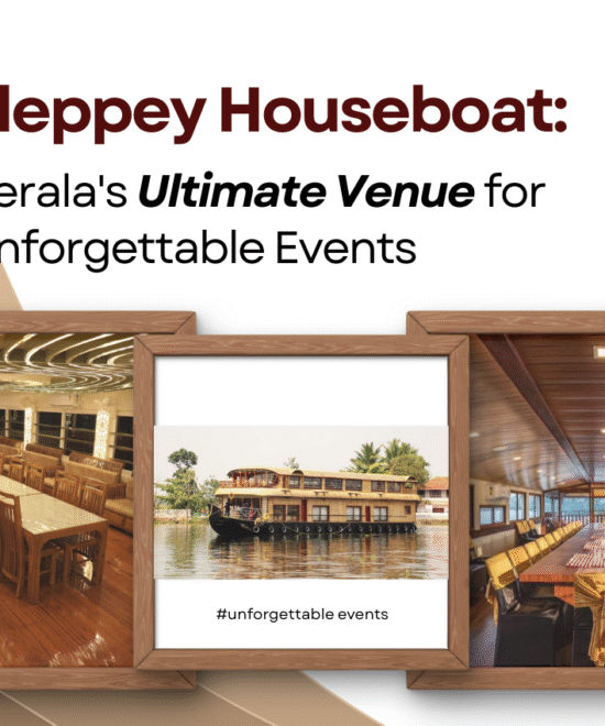 Alleppey Houseboat Events – Kerala’s Ultimate Backwater Venue