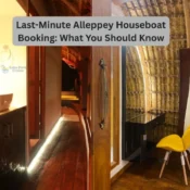 Why You Should Avoid Last-Minute Alleppey Houseboat Booking