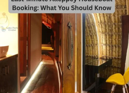 Why You Should Avoid Last-Minute Alleppey Houseboat Booking (Real Risks Explained)