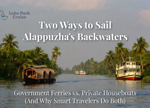Two Ways to Sail Alappuzha’s Backwaters — Government Boat Service vs. Private Houseboats (And Why Smart Travelers Do Both)