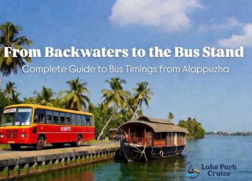 From Backwaters to the Bus Stand – Complete Guide to Bus Timings from Alappuzha (2026)